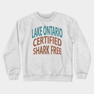 Lake Ontario - Certified Shark Free Crewneck Sweatshirt